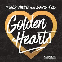Golden Hearts - David Ros & Fonsi Nieto