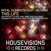 This Life - Royal Elements & Victoria