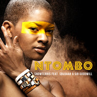 Ntombo - SnowTerris & SbuDaar & Sir Goodwill