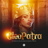 Cleopatra - Mc Fabinho da Osk & Mc Jessica do Escadão & DJPEJOTA