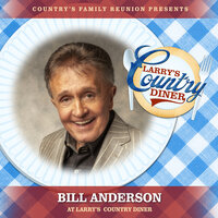 Walk Out Backwards - Country's Family Reunion & Bill Anderson