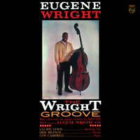 The Wright Groove - Eugene Wright