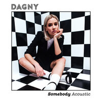 Somebody - Dagny
