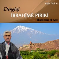 Bese Lê - Dengbêj îbrahîmê Pîrikî