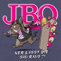 Wer lässt die Sau raus?! - J.B.O.
