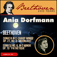 Beethoven: Piano Sonata No. 14 In C-Sharp Minor, Op. 27, No. 2 "Moonlight" - I. Adagio Sostenuto - Ania Dorfmann & Ludwig van Beethoven