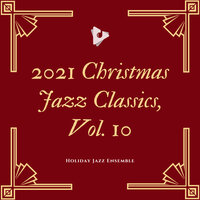 I Didnt Know What Time It Was, Pt. 1 - Holiday Jazz Ensemble & Instrumental Christmas