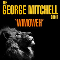 If I Had A Dream - The George Mitchell Choir