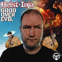 Good Over Evil - Heist & INJA