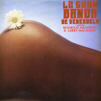 Sabrosito - La Gran Banda De Venezuela & Larry Machado & Rodrigo Mendoza