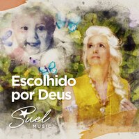 Escolhido por Deus - Suel