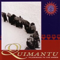 Miner's Mass, A People's Prayer: III. Gloria - Quimantu