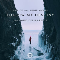Follow My Destiny - Ya Rick & Addie Nicole