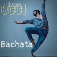 Bachata Invidiata - Huan Occì