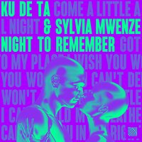 Night To Remember - Ku De Ta & Sylvia Mwenze