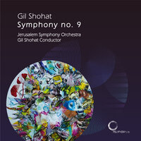 Symphony No. 9: I. Les Voix de la Nature – Adagio – Allegro Vivo - Gil Shohat & Jerusalem Symphony Orchestra