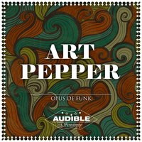Opus de Funk - Art Pepper