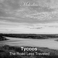 The Road Less Traveled - Tycoos
