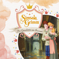 Die Gänsehirtin am Brunnen - Teil 17 - SimsalaGrimm