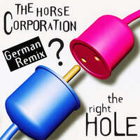 The Right Hole - The Horse Corporation & Lovercraft