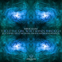 The Little Girl Who Shines Through - Miraculum & Steve McGrath