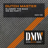 We Go Party - Dutch Master
