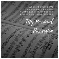 My Personal Possession - Nat King Cole & Nelson Riddle And His Orchestra