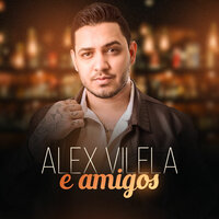 Alô / Agarrada por Mim - Alex Vilela