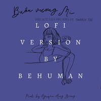 Buồn Vương Mi - BeHuman & Matthco & JackT & Yuno Bigboi & Twkinly Tus