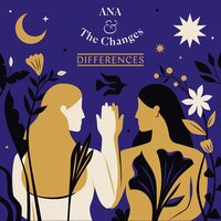 Took Care of You - Ana & The Changes & Ana Curcin