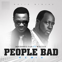 People Bad - Wyclef Jean & Sound Sultan