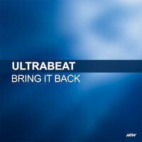 Bring It Back - Ultrabeat