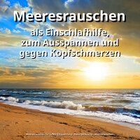 Meeresrauschen Teil 76 - Meeresrauschen für totale Entspannung & Naturgeräusche & Meeresrauschen