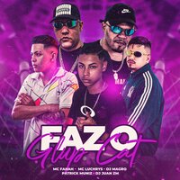 Faz o Glup Cat - Dj Magro & DJ Patrick Muniz & DJ Juan ZM & Mc Luchrys & Mc Fahah
