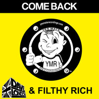 Come Back - Dave London & Filthy Rich