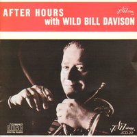 I Can't Believe That You're in Love with Me - Wild Bill Davison