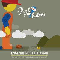 Pra Ser Sincero - Rock Your Babies
