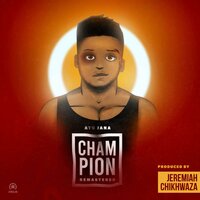 Champion - Atu Jana