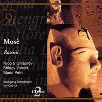 Rossini: Mose: Ma, tu taci? - Джоаккино Россини & Николай Гяуров & Wolfgang Sawallisch & Shirley Verrett & Fernando Jacopucci & Mario Petri & RAI Orchestra & Chorus