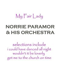 Ascot Gavotte - Norrie Paramor & His Orchestra & Patricia Clark & Bill Shepherd Chorus & Фредерик Лоу