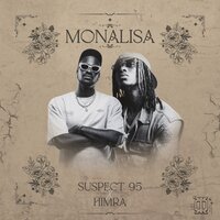 Monalisa - Suspect95 & Himra
