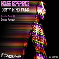 House Experience - Dirty Mind Funk & Dennis Ramoon