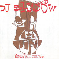 What Does Your Soul Look Like - DJ Shadow