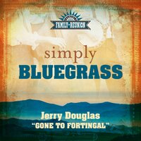 Gone To Fortingal - Jerry Douglas