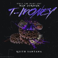 T-Money - Keith Santana & NLW Jordan