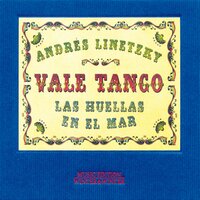 Mi Barco Abandonado - Andrés Linetzky & Vale Tango