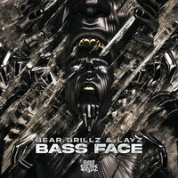 BASS FACE - Bear Grillz & Layz