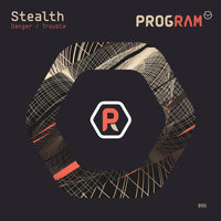 Danger - Stealth