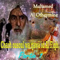 Charh ousoul wa qawâ'id Al Fiqh, Partie 1, Pt.4 - Muhamed Al Othaymine