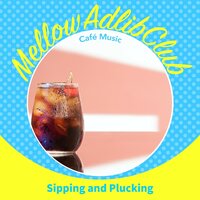 Coffee, Tea and a Cupcake - Mellow Adlib Club